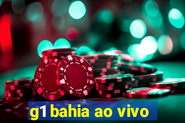 g1 bahia ao vivo